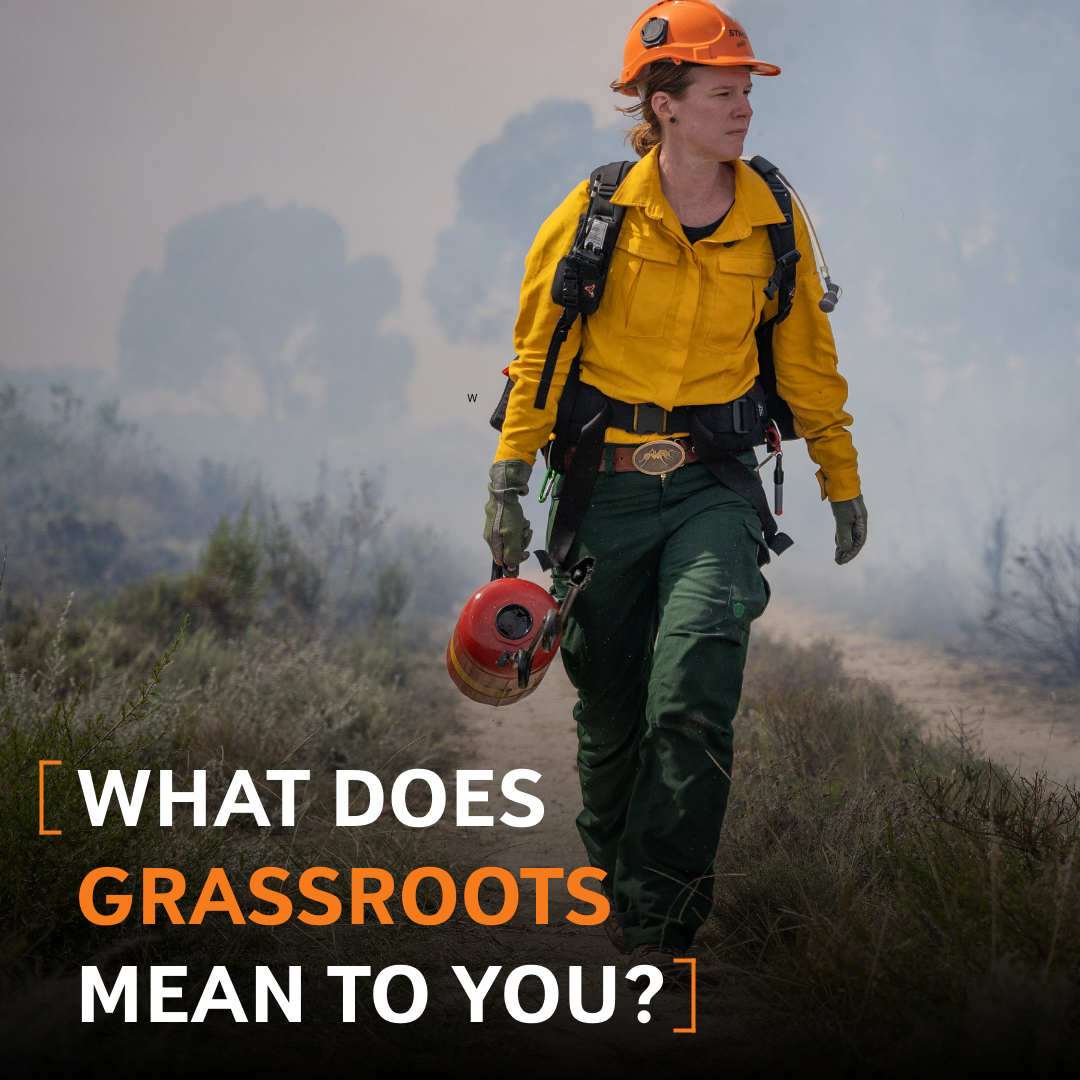 What Do Grassroots Wildland Firefighters Mean to the Fire Community